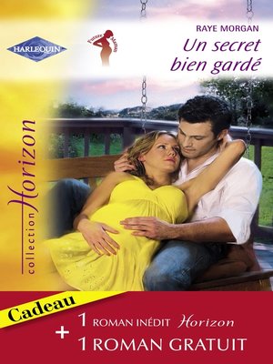 cover image of Un secret bien gardé--Une rencontre séduisante (Harlequin Horizon)